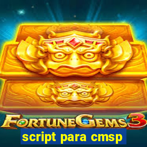 script para cmsp